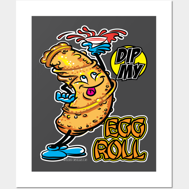 Dip My Egg Roll Wall Art by eShirtLabs